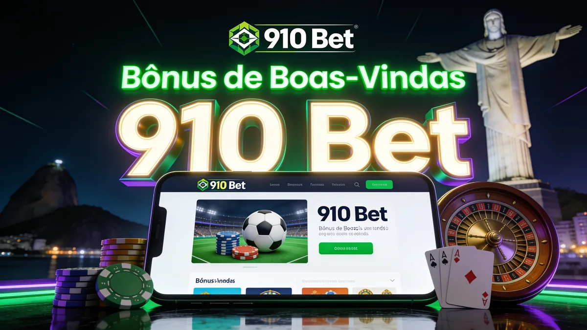 Bônus de Boas-Vindas: guia de 910 bet para jogadores no Brasil